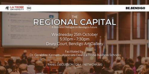 The Regional Capital - A Business Dialogue on Bendigo's Future