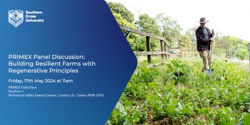 Southern Cross University & SoilCare Present: Building Resilient Farms with Regenerative Principles