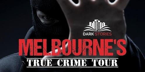 Melbourne's True Crime Tour