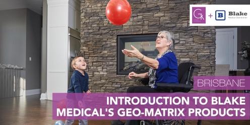 Introduction to Blake Medical's Geo-Matrix Products (Brisbane)