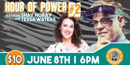 Hour of Power #2 ft. Shay Horay and Tessa Waters
