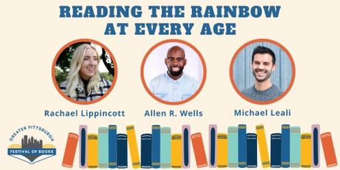 Panel: Reading the Rainbow at Every Age with Alan R. Wells, Michael Leali, and Rachael Lippincott