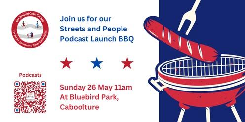 The Streets and People Podcast Launch BBQ