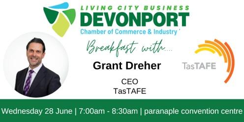 💥 Business Breakfast | Speaker - Grant Dreher - TasTAFE