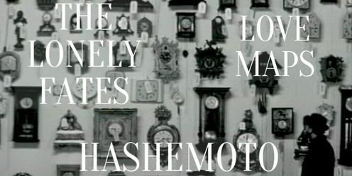 HASHEMOTO / The Lonely Fates / Love Maps