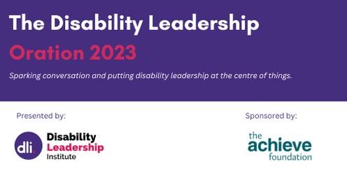 The Disability Leadership Oration 2023