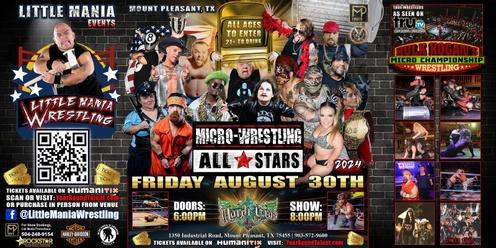 Mount Pleasant, TX - Micro Wrestling All * Stars: Little Mania Rips Through the Ring!