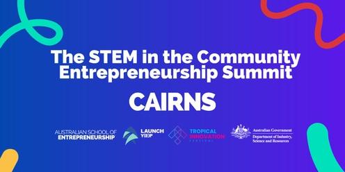 The STEM in the Community Entrepreneurship Summit Cairns - Secondary