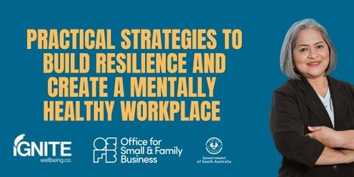 Practical Strategies to create a Mentally Healthy Workplace - for Small and Family Business 