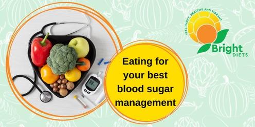 Eat For Your Best Blood Sugar Management