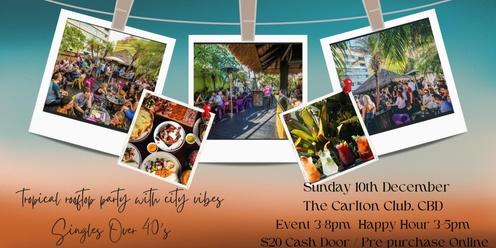 Singles Over 40 Sunday Session Tropical Rooftop Party with city Vibes in Melbourne CBD