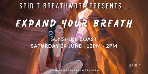 Spirit Breathwork | Expand Your Breath | Sunshine Coast