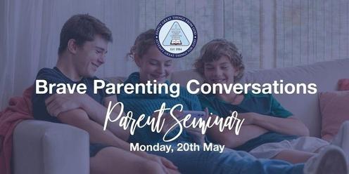 Brave Parenting Conversations - Parent Seminar