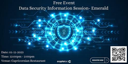 Data Security Information Session - Emerald 