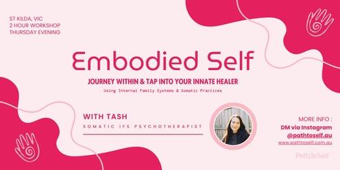 Embodied Self: Tapping Into Your Innate Healer Using IFS and Somatic Practices 