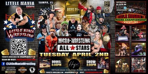 Tampa, FL - Micro-Wrestling All * Stars: Little Mania Rips Through the Ring!