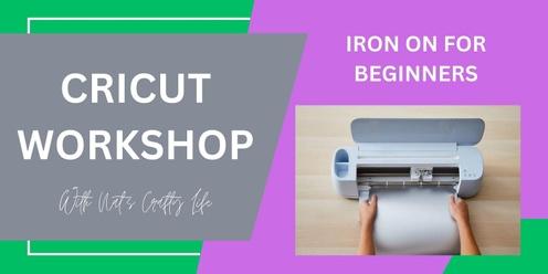 Cricut Workshop - Iron On for Beginners