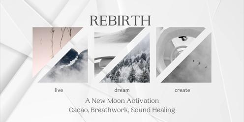 REBIRTH: A New Moon Activation through Cacao, Breathwork, and Sound Healing