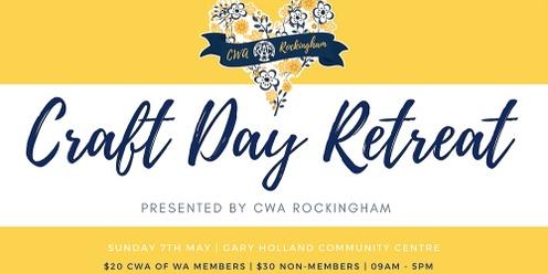 CWA Rockingham - Craft for a Cause Day Retreat - May 