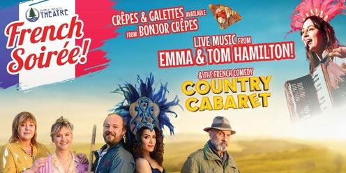 French Soirée with food, Live music from Emma Hamilton & comedy 'Country Cabaret'
