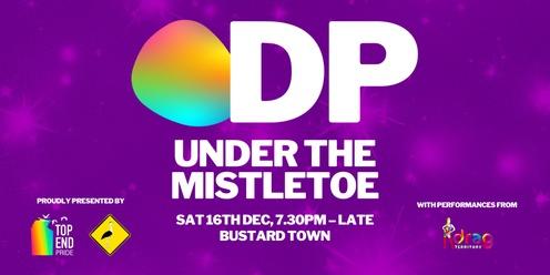 TEP and Bustard Town Presents... DP Under the Mistletoe
