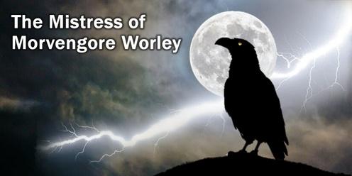 The Mistress of Morvengore Worley