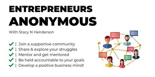 Entrepreneurs Anonymous - Get Support And Accountability With Your Peers