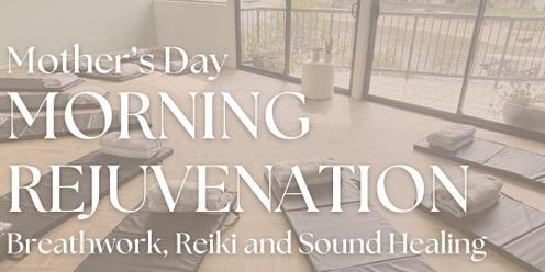 Mother's Day Morning Rejuvenation - Breathwork, Reiki and Sound Healing