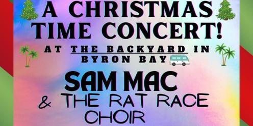 A CHRISTMAS CONCERT! Sam Mac & The Rat Race Choir @ The Backyard