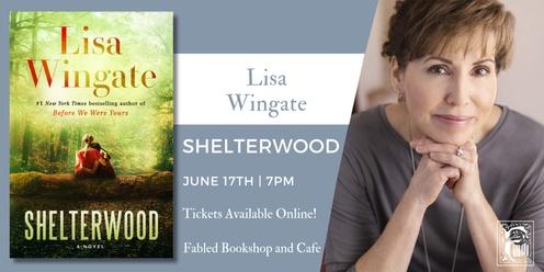 Lisa Wingate Discusses Shelterwood
