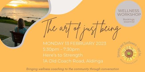The art of just being (Wellness Workshop)