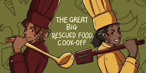 The Great Big Rescued Food Cook-Off Battle Of The Chefs