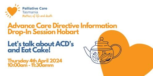 Advance Care Directive Information - Drop In Session HOBART