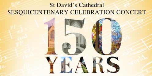 St David's Cathedral's Sesquicentenary Celebration Concert