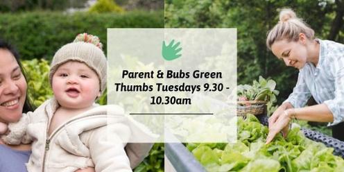 Parent & Bubs Green Thumbs 