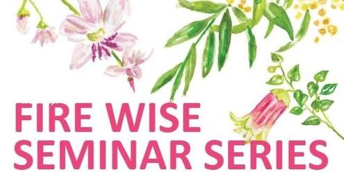 Fire-Wise Seminar Series: Native Fire-Wise Landscaping
