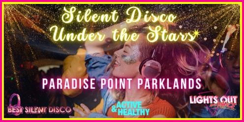 Silent Disco Under the Stars - Paradise Point
