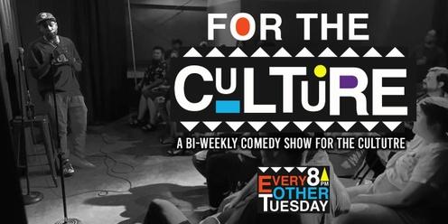 FOR THE CULTURE: A Bi-Weekly Comedy Show for The Culture with A.D. Hodge
