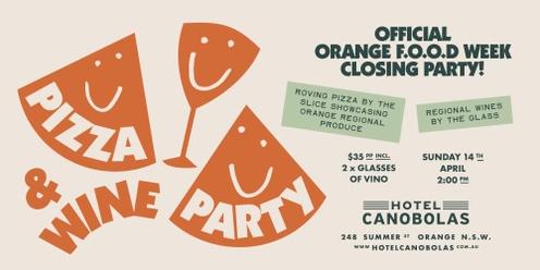 Official Orange F.O.O.D Week Closing Pizza & Wine Party! 