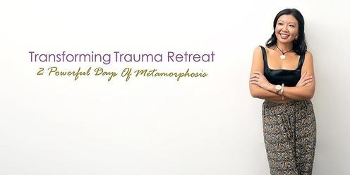 Transforming Trauma Weekend Retreat