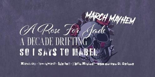 Hear No Evil: March Mayhem w/ A Rose For Jade