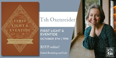 Tsh Oxenreider Discusses First Light and Eventide: A Daily Gratitude Journal 
