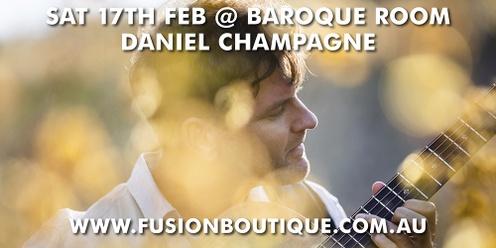 FUSION BOUTIQUE presents DANIEL CHAMPAGNE in Concert at Baroque Room, Katoomba, Blue Mountains
