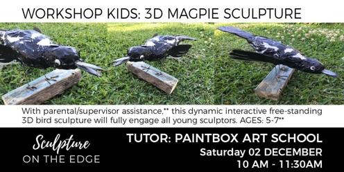 Workshop Kids: 3d Magpie Sculpture with Paintbox Art School