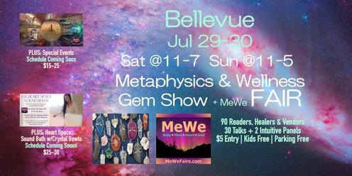 Metaphysics & Wellness MeWe Fair + Gem Show in Bellevue, 90 Booths / 30 Talks