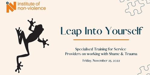 Leap Into Yourself: Working with shame and trauma and applying cultural awareness to practice