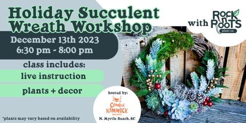 Holiday Succulent Wreath Workshop at Crooked Hammock Brewery (North Myrtle Beach, SC)