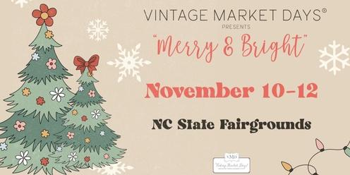 Vintage Market Days® of NC Triangle presents 'Merry & Bright'