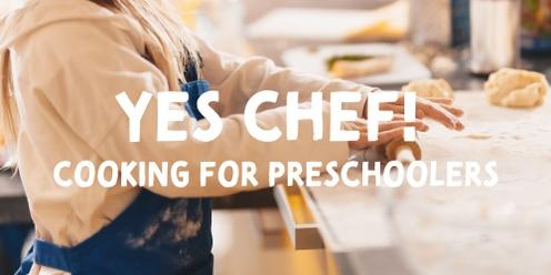 Yes Chef! Cooking for Preschoolers