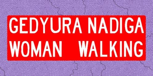 GEDYURA NADIGA: Walking Ingelba to Armidale